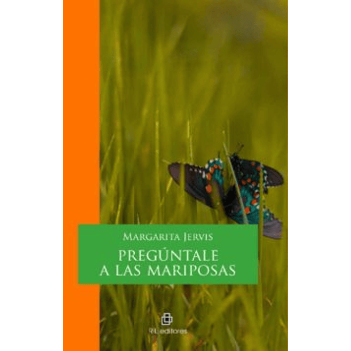 Preguntale A Las Mariposas / Margarita Jervis 1