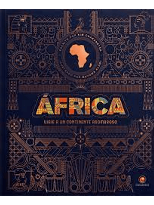 Africa. Viaje A Un Continente Asombroso