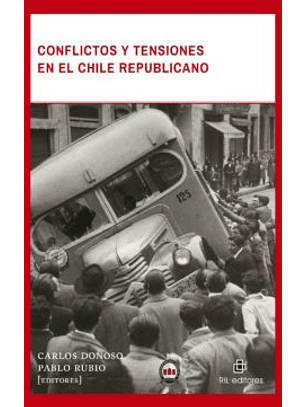 Conflictos Y Tensiones En El Chile Republicano