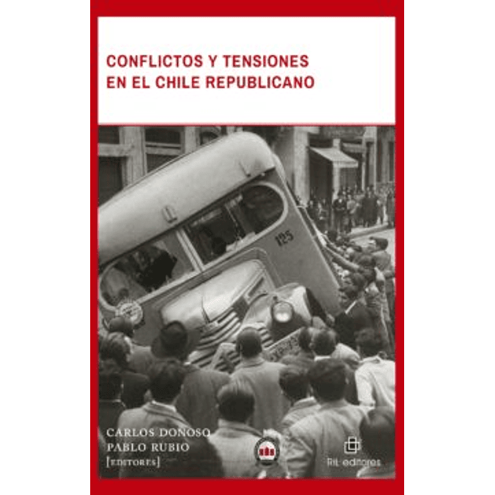 Conflictos Y Tensiones En El Chile Republicano 1