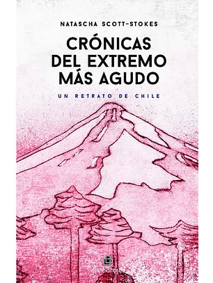 Crónicas Del Extremo Más Agudo