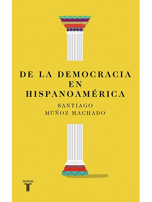 De La Democracia En Hispanoamerica