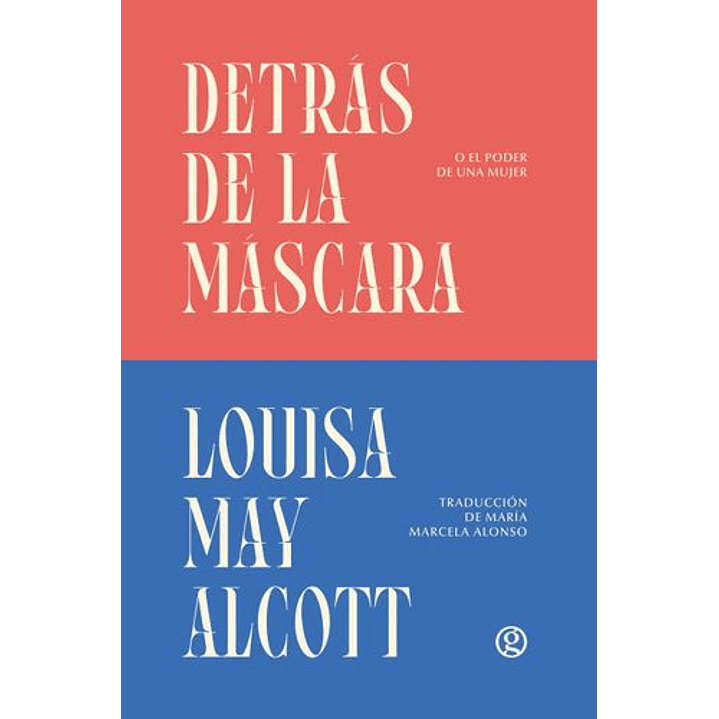 Detrás De La Máscara O El Poder De Una Mujer 1