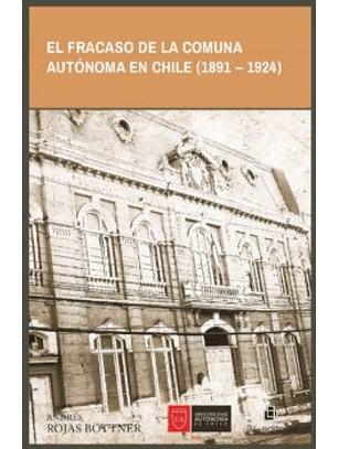 El Fracaso De La Comuna Autonoma En Chile