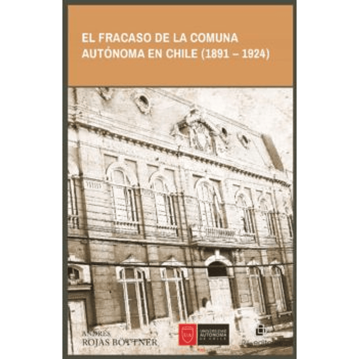El Fracaso De La Comuna Autonoma En Chile 1