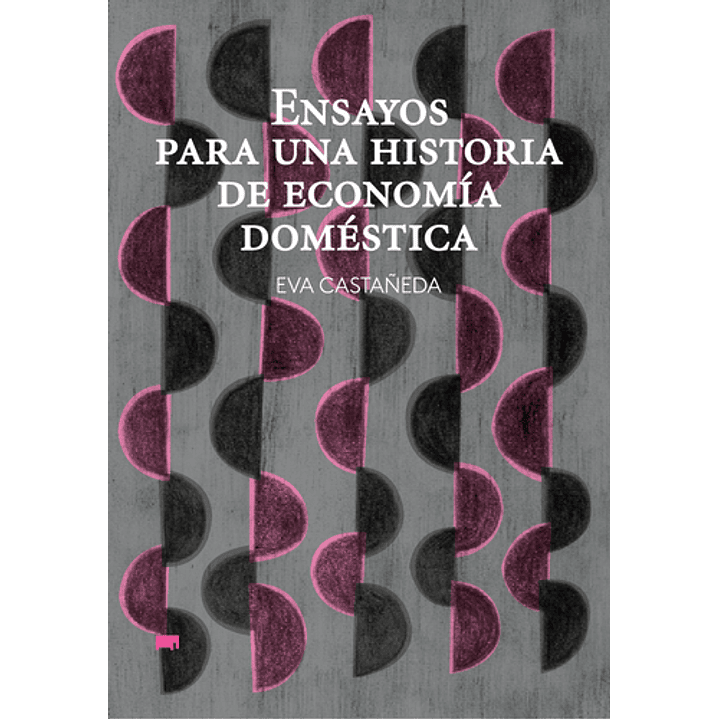 Ensayos Para Una Historia De Economía Doméstica 1