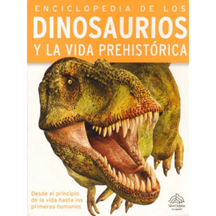 Enciclopedia De Los Dinosaurios Y La Vida Prehistórica 1