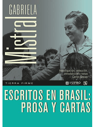 Escritos En Brasil: Prosa Y Cartas