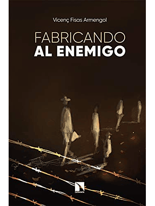 Fabricando Al Enemigo