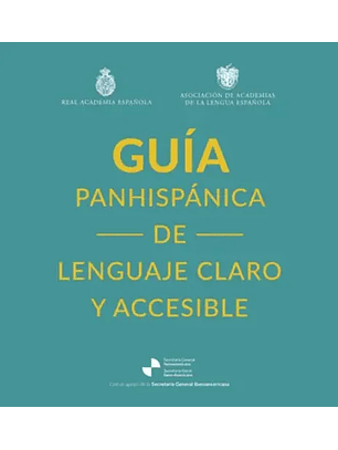 Guía Panhispánica De Lenguaje Claro Y Accesible