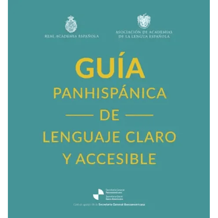 Guía Panhispánica De Lenguaje Claro Y Accesible 1