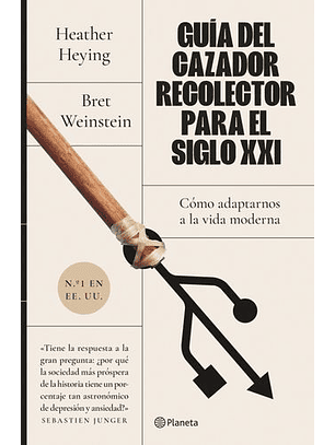 Guía Del Cazador Recolector Para El Siglo Xxi