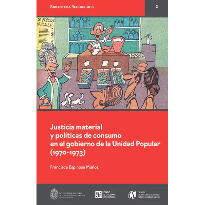 Justicia Material Y Políticas De Consumo En El Gobierno De La Unidad Popular 1