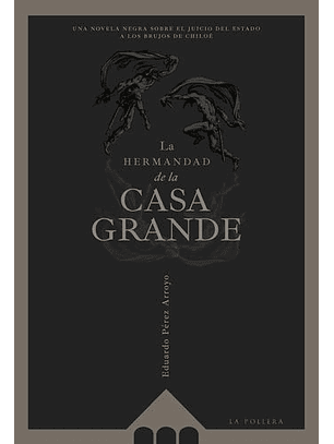 La Hermandad De La Casa Grande