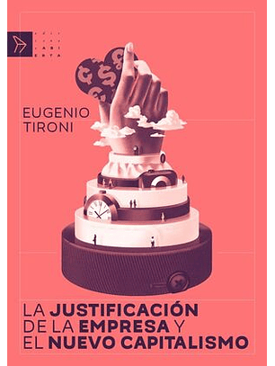 La Justificación De La Empresa Y El Nuevo Capitalismo