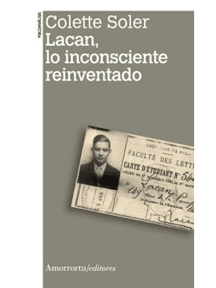 Lacan, Lo Inconsciente Reinventado