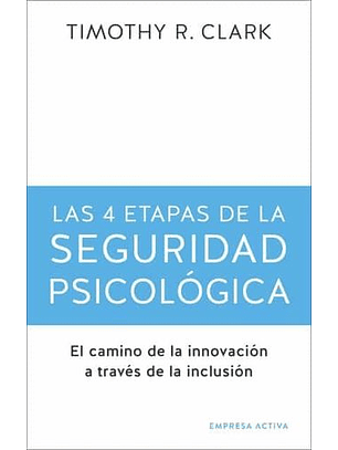 Las 4 Etapas De La Seguridad Psicologica