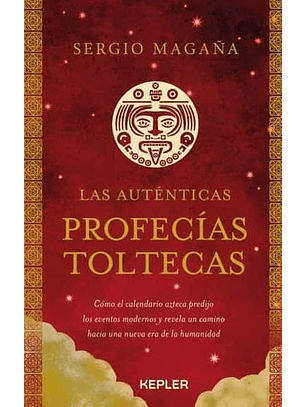Las Autenticas Profecías Toltecas