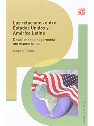 Las Relaciones Entre Estados Unidos Y América Latina