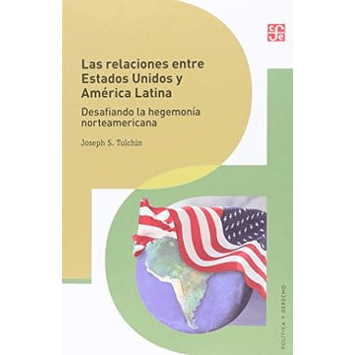 Las Relaciones Entre Estados Unidos Y América Latina 1
