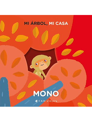 Mi ÁRbol, Mi Casa, Mono