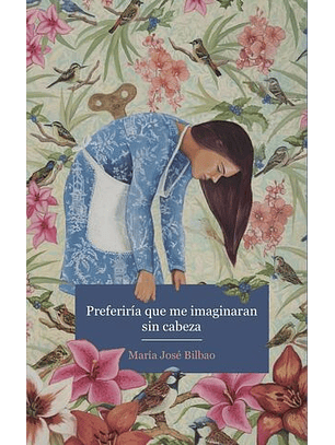 Preferiria Que Me Imaginaran Sin Cabeza