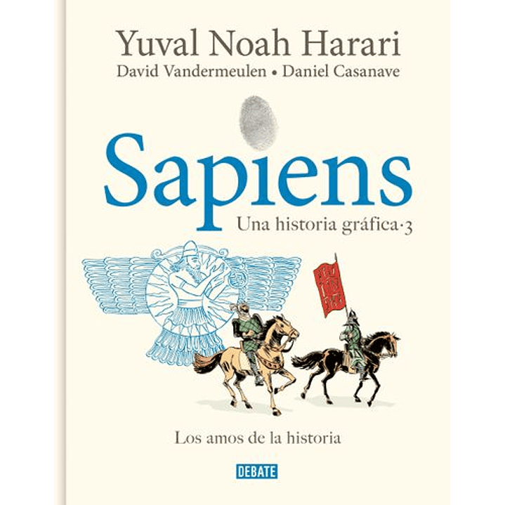 Sapiens. Una Historia Gráfica 3: Los Amos De La Historia / Sapiens. A Graphic Hi Story 3: The Masters Of History 1