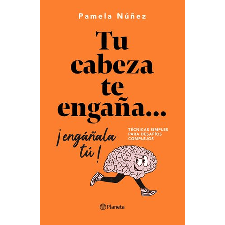 Tu Cabeza Te Engaña ¡Engáñala Tú! 1