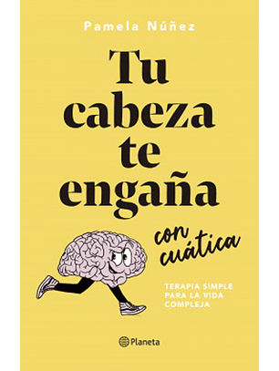 Tu Cabeza Te Engaña Con Cuatica