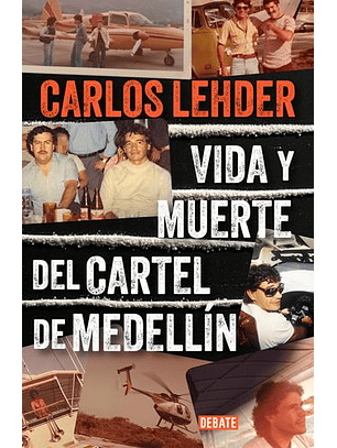 Vida Y Muerte Del Cartel De Medellín