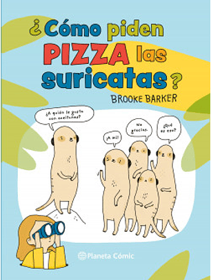 ¿Cómo Piden Pizza Las Suricatas?