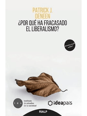 ¿Por Qué Ha Fracasado El Liberalismo?