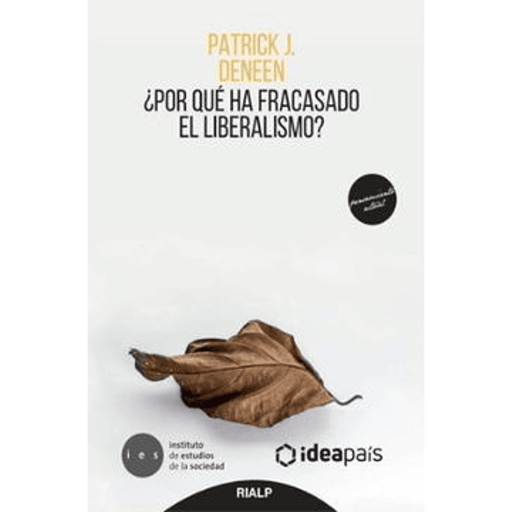 ¿Por Qué Ha Fracasado El Liberalismo? 1