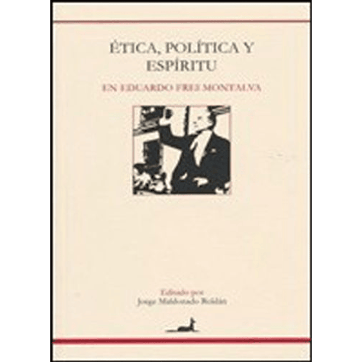 ÉTica, Política Y Espíritu En Eduardo Frei Montalva 1