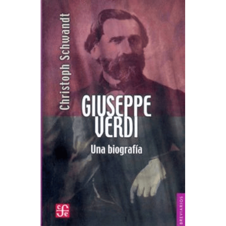 Giuseppe Verdi: Una Biografia 1