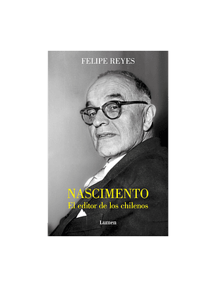 Nascimiento : El Editor De Los Chilenos
