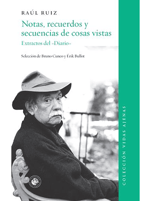 Notas, Recuerdos Y Secuencias De Cosas Vistas