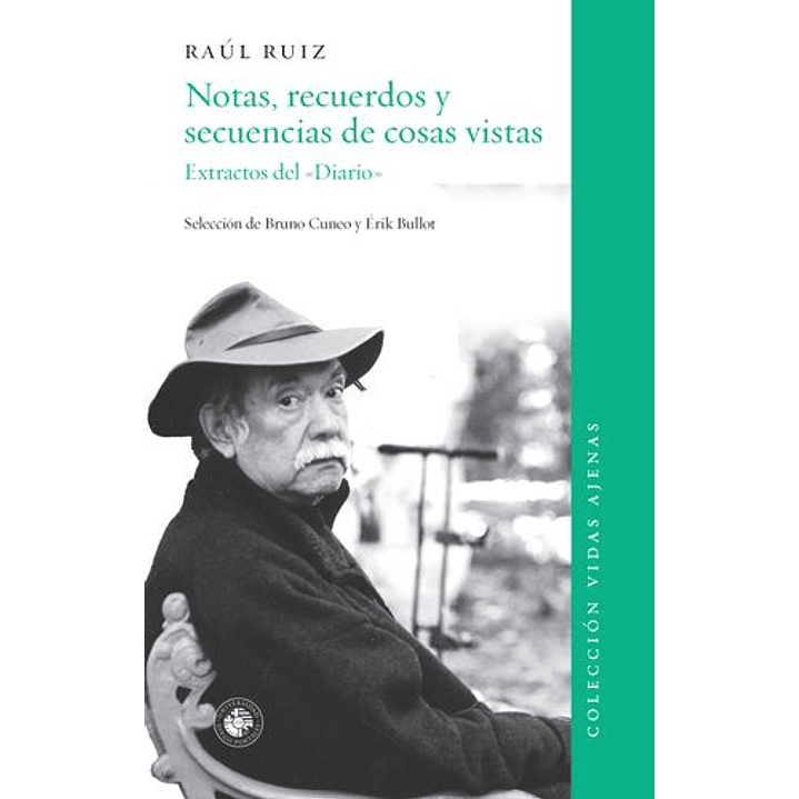 Notas, Recuerdos Y Secuencias De Cosas Vistas 1