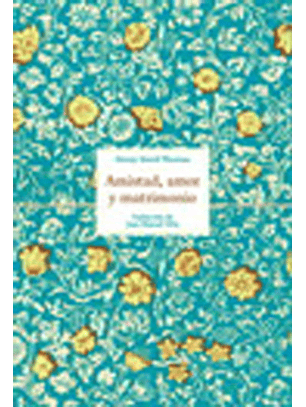 Amistad, Amor Y Matrimonio