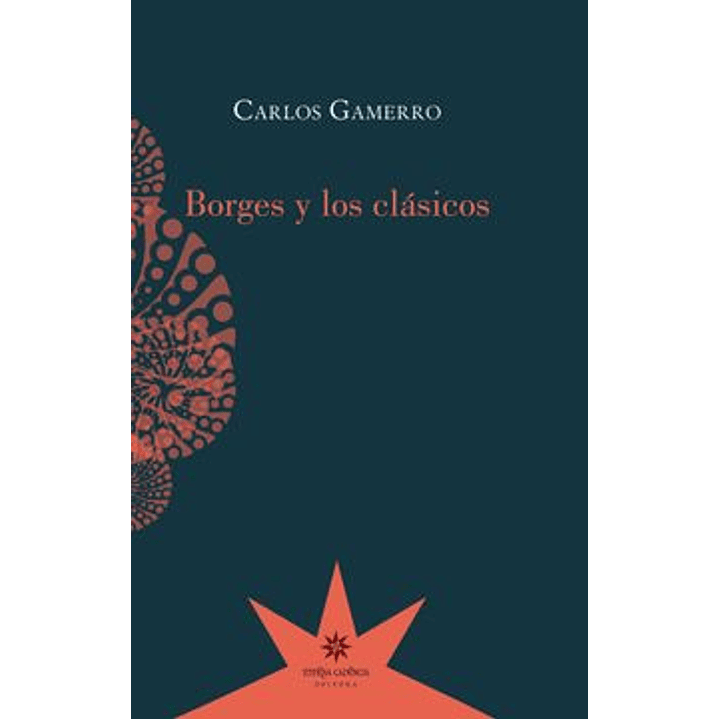 Borges Y Los Clásicos 1