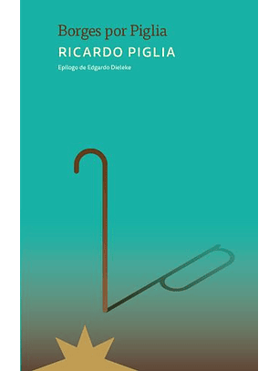 Borges Por Piglia