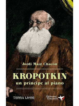 Kropotkin Un Príncipe Al Piano