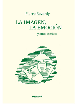La Imagen, La Emoción Y Otros Escritos