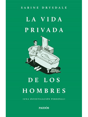 La Vida Privada De Los Hombres