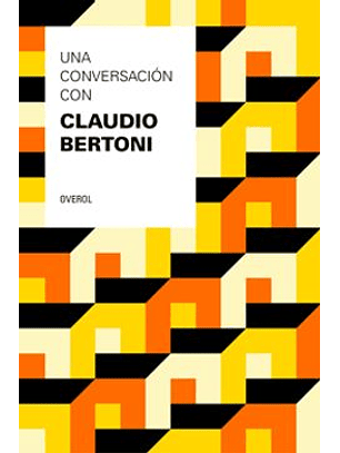 Una Conversacion Con Claudio Bertoni