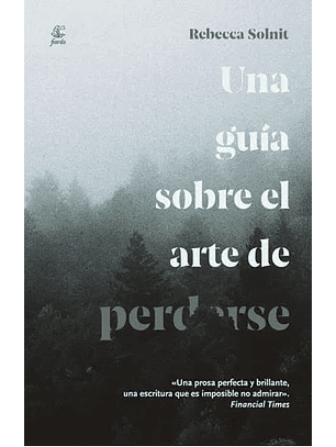 Una Guía Sobre El Arte De Perderse