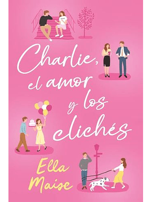 Charlie, El Amor Y Otros Cliches