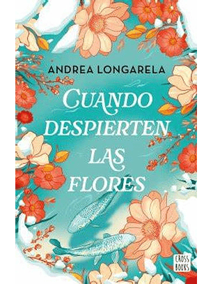 Cuando Despierten Las Flores