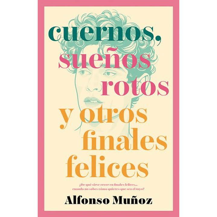 Cuernos, Sueños Rotos Y Otros Finales Felices 1