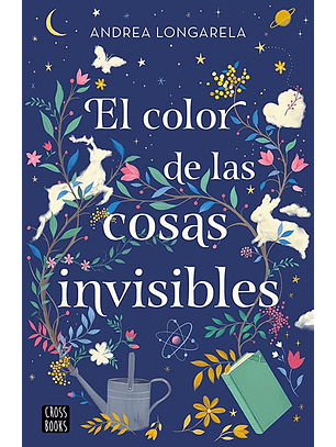 El Color De Las Cosas Invisibles